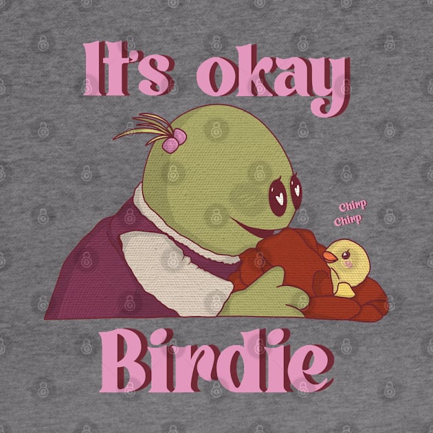 Nanalan it’s okay birdie by Artbygoody